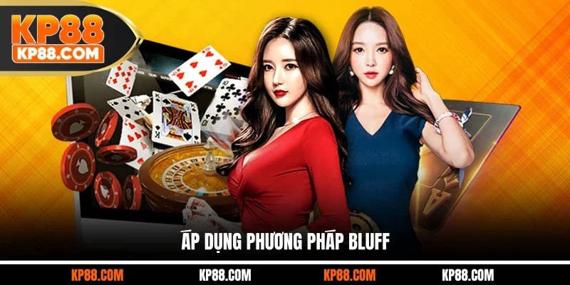 Áp dụng phương pháp bluff
