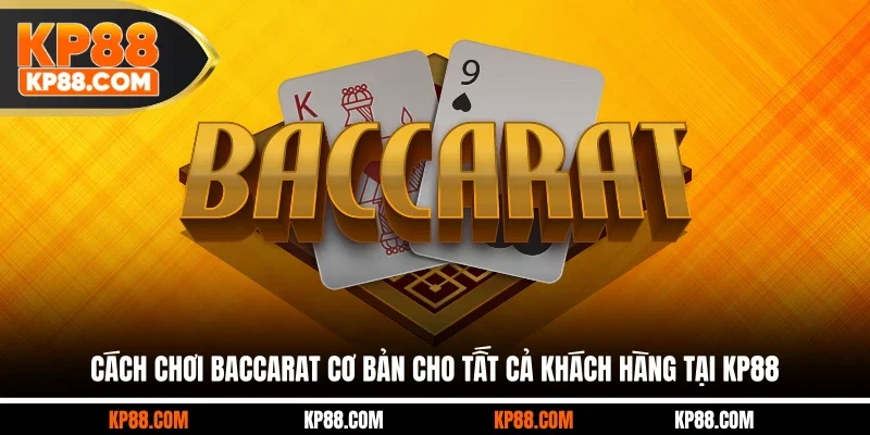 Cách chơi Baccarat