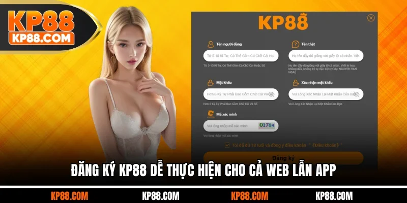Đăng ký KP88 dễ thực hiện cho cả web lẫn app