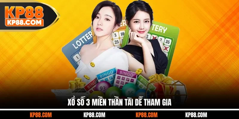 Xổ số 3 miền Thần Tài dễ tham gia