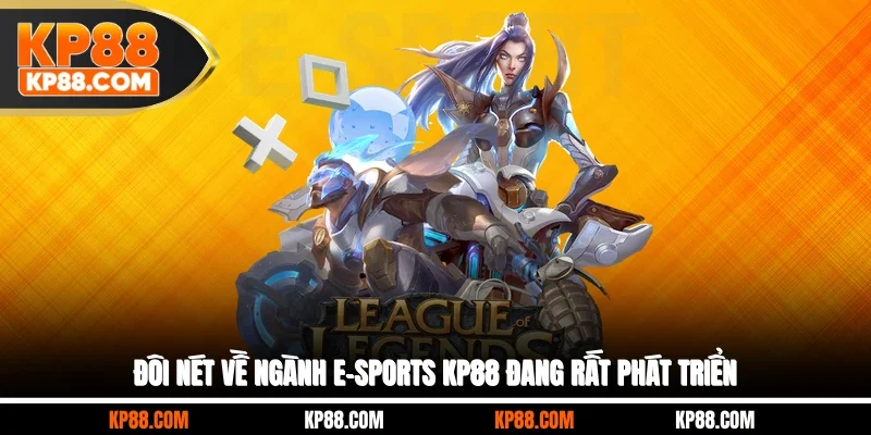 Đôi nét về ngành E-Sports KP88 đang rất phát triển 
